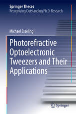 Photorefractive Optoelectronic Tweezers And Their Applications 1st Edition Michael Esseling Auth