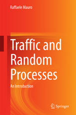 Traffic And Random Processes An Introduction 1st Edition Raffaele Mauro Auth