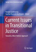 Current Issues In Transitional Justice Towards A More Holistic Approach 1st Edition Natalia Szablewska