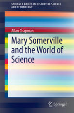 Mary Somerville and the World of Science 1st edition Allan Chapman (auth.)
