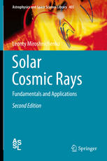 Solar Cosmic Rays Fundamentals And Applications 2nd Edition Leonty Miroshnichenko Auth
