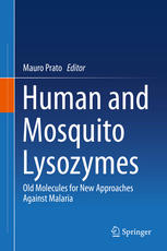Human And Mosquito Lysozymes Old Molecules For New Approaches Against Malaria 1st Edition Mauro Prato Eds