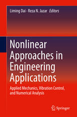 Nonlinear Approaches In Engineering Applications Applied Mechanics Vibration Control And Numerical Analysis 1st Edition Liming Dai