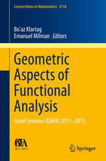 Geometric Aspects Of Functional Analysis Israel Seminar Gafa 20112013 1st Edition Boaz Klartag