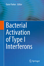 Bacterial Activation Of Type I Interferons 1st Edition Dane Parker Eds