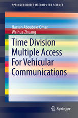 Time Division Multiple Access For Vehicular Communications 1st Edition Hassan Aboubakr Omar