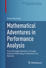 Mathematical Adventures In Performance Analysis From Storage Systems Through Airplane Boarding To Express Line Queues 1st Edition Eitan Bachmat Auth