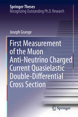 First Measurement Of The Muon Antineutrino Charged Current Quasielastic Doubledifferential Cross Section 1st Edition Joseph Grange Auth