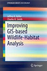 Improving Gisbased Wildlifehabitat Analysis 1st Edition Jeffrey K Keller