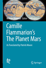 Camille Flammarions The Planet Mars As Translated By Patrick Moore 1st Edition Camille Flammarion Auth