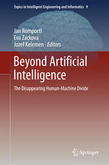 Beyond Artificial Intelligence The Disappearing Humanmachine Divide 1st Edition Jan Romportl