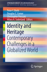 Identity And Heritage Contemporary Challenges In A Globalized World 1st Edition Peter F Biehl
