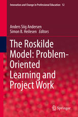 The Roskilde Model Problemoriented Learning And Project Work 1st Edition Anders Siig Andersen