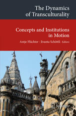 The Dynamics Of Transculturality Concepts And Institutions In Motion 1st Edition Antje Flchter
