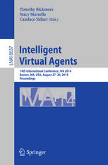 Intelligent Virtual Agents 14th International Conference Iva 2014 Boston Ma Usa August 2729 2014 Proceedings 1st Edition Timothy Bickmore