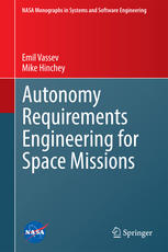 Autonomy Requirements Engineering For Space Missions 1st Edition Emil Vassev
