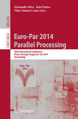 Europar 2014 Parallel Processing 20th International Conference Porto Portugal August 2529 2014 Proceedings 1st Edition Fernando Silva