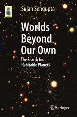 Worlds Beyond Our Own The Search For Habitable Planets 1st Edition Sujan Sengupta Auth