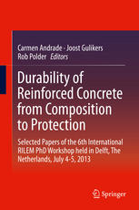 Durability Of Reinforced Concrete From Composition To Protection Selected Papers Of The 6th International Rilem Phd Workshop Held In Delft The Netherlands July 45 2013 1st Edition Carmen Andrade