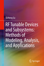 Rf Tunable Devices And Subsystems Methods Of Modeling Analysis And Applications Methods Of Modeling Analysis And Applications 1st Edition Qizheng Gu Auth
