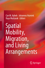 Spatial Mobility Migration And Living Arrangements 1st Edition Can M Aybek