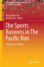 The Sports Business In The Pacific Rim Economics And Policy 1st Edition Young Hoon Lee