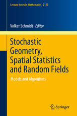 Stochastic Geometry Spatial Statistics And Random Fields Models And Algorithms 1st Edition Volker Schmidt Eds