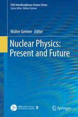 Nuclear Physics Present And Future 1st Edition Walter Greiner Eds