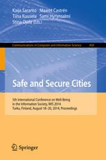 Safe And Secure Cities 5th International Conference On Wellbeing In The Information Society Wis 2014 Turku Finland August 1820 2014 Proceedings 1st Edition Kaija Saranto