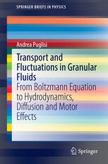Transport And Fluctuations In Granular Fluids From Boltzmann Equation To Hydrodynamics Diffusion And Motor Effects 1st Edition Andrea Puglisi Auth