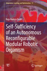 Selfsufficiency Of An Autonomous Reconfigurable Modular Robotic Organism 1st Edition Raja Humza Qadir Auth