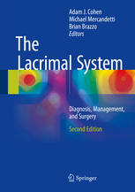 The Lacrimal System Diagnosis Management And Surgery Second Edition 1st Edition Adam J Cohen