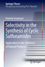 Selectivity In The Synthesis Of Cyclic Sulfonamides Application In The Synthesis Of Natural Products 1st Edition Kimberly Geoghegan Auth