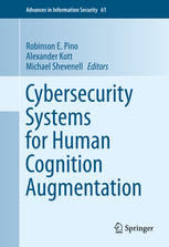 Cybersecurity Systems For Human Cognition Augmentation 1st Edition Robinson E Pino