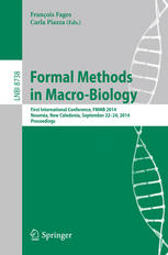 Formal Methods In Macrobiology First International Conference Fmmb 2014 Nouma New Caledonia September 2224 2014 Proceedings 1st Edition Franois Fages