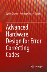 Advanced Hardware Design For Error Correcting Codes 1st Edition Cyrille Chavet