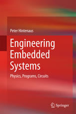 Engineering Embedded Systems Physics Programs Circuits 1st Edition Peter Hintenaus Auth