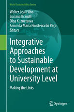 Integrative Approaches To Sustainable Development At University Level Making The Links 1st Edition Walter Leal Filho