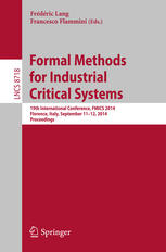 Formal Methods For Industrial Critical Systems 19th International Conference Fmics 2014 Florence Italy September 1112 2014 Proceedings 1st Edition Frdric Lang