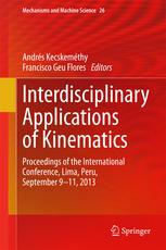 Interdisciplinary Applications Of Kinematics Proceedings Of The International Conference Lima Peru September 911 2013 1st Edition Andrs Kecskemthy