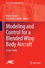 Modeling And Control For A Blended Wing Body Aircraft A Case Study 1st Edition Martin Kozek