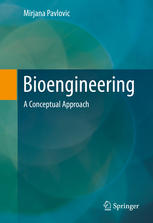 Bioengineering A Conceptual Approach 1st Edition Mirjana Pavlovic Auth