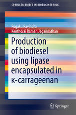 Production Of Biodiesel Using Lipase Encapsulated In Carrageenan 1st Edition Pogaku Ravindra