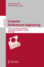 Computer Performance Engineering 11th European Workshop Epew 2014 Florence Italy September 1112 2014 Proceedings 1st Edition Andrs Horvth