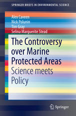 The Controversy Over Marine Protected Areas Science Meets Policy 1st Edition Alex Caveen
