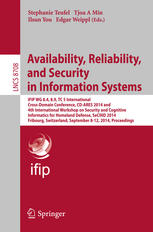 Availability Reliability And Security In Information Systems Ifip Wg 84 89 Tc 5 International Crossdomain Conference Cdares 2014 And 4th International Workshop On Security And Cognitive Informatics For Homeland Defense Secihd 2014 Fribourg Sw 1st Edition Stephanie Teufel