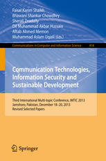 Communication Technologies Information Security And Sustainable Development Third International Multitopic Conference Imtic 2013 Jamshoro Pakistan December 1820 2013 Revised Selected Papers 1st Edition Faisal Karim Shaikh