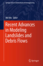 Recent Advances In Modeling Landslides And Debris Flows 1st Edition Wei Wu Eds