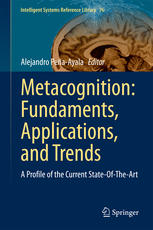 Metacognition Fundaments Applications And Trends A Profile Of The Current Stateoftheart 1st Edition Alejandro Peaayala Eds