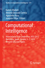 Computational Intelligence International Joint Conference Ijcci 2012 Barcelona Spain October 57 2012 Revised Selected Papers 1st Edition Kurosh Madani